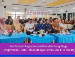 Siaga Pengawasan “Satu Tahun Menuju Pemilu Tahun 2024”